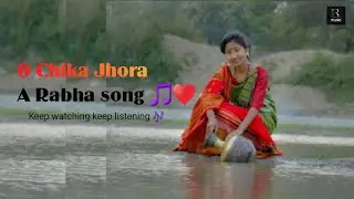 Chika jhora|| A Rabha song||