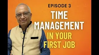 Vidya Vikasam - Episode 3 | Campus to Corporate Series: Time Management in Your First Job
