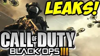 Call of Duty Black Ops 3 NEWS/INFO Leaked Multiplayer MAP/ALPHA/KILLSTREAKS/ZOMBIES BO3 2015 LEAKS