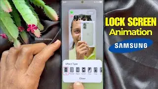 Как изменить анимацию экрана блокировки на Samsung One UI 8
