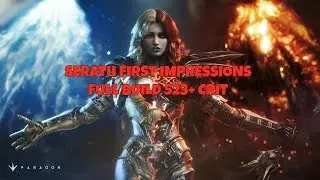 Paragon Serath Gameplay | NEW HERO THOUGHTS | (523+ Crit) Monlith *Shes A Beast*