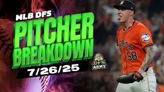 MLB DFS Pitchers for DraftKings and FanDuel 7/26/25