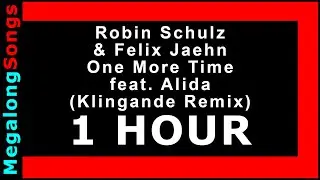 Robin Schulz & Felix Jaehn - One More Time feat. Alida (Klingande Remix) 🔴 [1 HOUR LOOP] ✔️