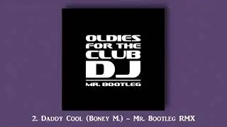 Daddy Cool (Boney M. Mr. Bootleg Remix 2020) Track #2 - Album: 