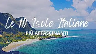 Le 10 Isole Italiane pi&ugrave; Affascinanti