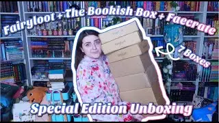 ✨STACKED BOOK UNBOXING (7 Boxes - Fairyloot, The Bookish Box, Faecrate Special Editions) #Booktube ✨