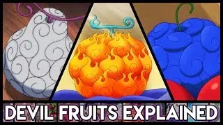 Объяснение дьявольских фруктов &mdash; всё, что вам нужно знать | One Piece Explained