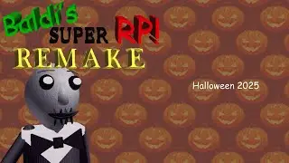 Halloween 2025 - Baldi's SUPER RP: Remake OST