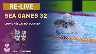 RE-LIVE | C&aacute;c nội dung chung kết m&ocirc;n bơi SEA Games 32 | LIVE Swimming SEA Games 32