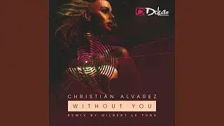 Without You (Gilbert Le Funk Remix)