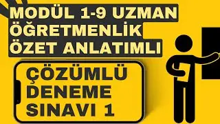 UZMAN ÖĞRETMENLİK  Pratik Çözümlü Deneme Sınavı / Özet Konu Tekrarı / Modül 1-9 / BAŞÖĞRETMENLİK