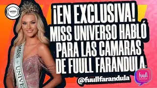 &iexcl;EXCLUSIVA! MISS UNIVERSO HABL&Oacute; PARA LAS C&Aacute;MARAS DE FUULL FAR&Aacute;NDULA, &iquest;QU&Eacute; REVEL&Oacute; VICTORIA?