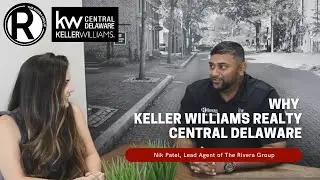 Nik Patel on why TRG & KWRCD | Your Delaware Realtor | Dover Real Estate Team