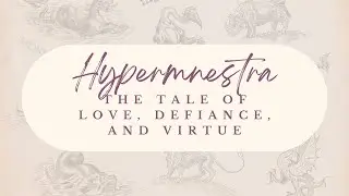 The Tale of Hypermnestra and Lynceus: Love, Defiance, and Virtue | Greek Mythology