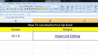 How To Use Keyshortcut On Excel | Ctrl + K