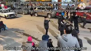 5&deg; participaci&oacute;n peregrinaciones 2025 con: BdGs Walter, San Fransisco y Vicente Guerrero 11/12/2025