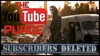 YOUTUBE PURGE - Every YouTuber is Having Subscribers DELETED!!! #YouTubePurge