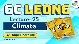 Lecture 25: Climate | GC Leong | UPSC Geography | StudyIQ IAS