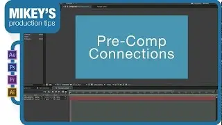 After Effects Quick Tip: pre-comp connections