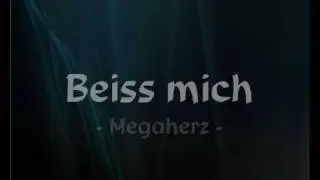 Megaherz - Beiss mich (+ Lyrics)