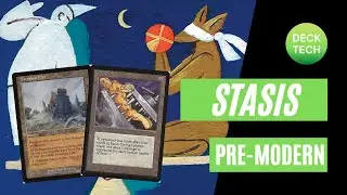 ДО-СОВРЕМЕННЫЙ MTG: STASIS Deck Tech