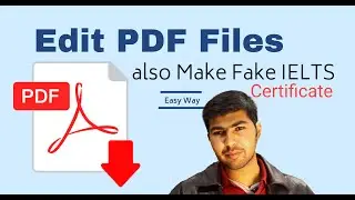 Edit PDF Files & Easyway to Make Fake IELTS Certificate | Everi Thing