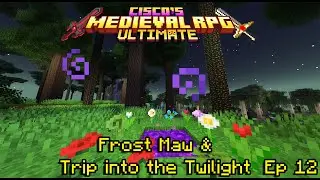 Frost Maw Down + the Search for Captain Cornelia & Twilight Forest -Cisco's Modded Adventures Ep 12