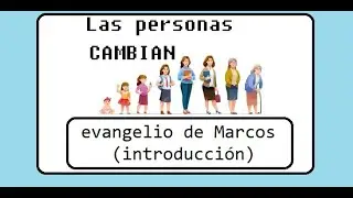 Las personas cambian ESTUDIO 1 DEL EVANGELIO DE MARCOS ‐ Hecho con Clipchamp