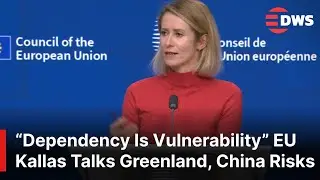 EU Won&rsquo;t Repeat Russian Energy Mistake &ndash; Kallas on Greenland, China Risks, Global Partnerships |AC1E