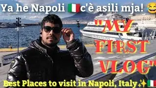 My First Vloge Best Places to visit in Napoli, Italy