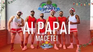 Ai Papai, Macetei - Anitta ft. Mc Danny - Coreografia - Meu Swingão.