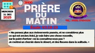 PRIERE DU MATIN MERCREDI 31 DECEMBRE 2025 ► UNE NOUVELLE DIMENSION EN DIEU POUR L’ANNÉE 2026