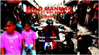 HALO MANMAN (SANLEY FT BOY SWEET LE VAG)
