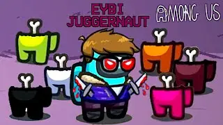 MOJA NAJLEPSZA RUNDA JAKO JUGGERNAUT! | AMONG US