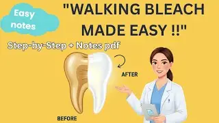 Walking Bleach Technique step by step notes | Conservative Dentistry notes | BDS final year notes