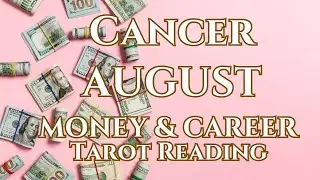 CANCER - 💰 Money and Career Tarot Reading for August 2024🤑