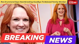 Ree Drummond ze smutkiem żegna ukochanego członka rodziny