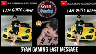 Gyan gaming last message Gyan gaming quit the game #Gyangaming #raister