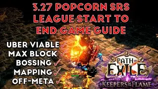 ❰Path of Exile 3.27 Keepers of the Flame❱ Руководство по игре POPCORN SRS League от начала до конца