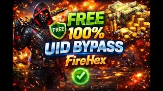 FREE UID BYPASS 🔥 100% FREE | FireHex | New Update OBB52