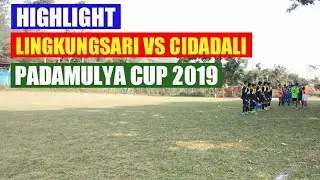 Highlight Lingkungsari vs Cidadali (3-0) Padamulya Cup 25 Juli 2019