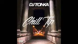 DJ Tonka - Chill Tip (Dubstrumental)