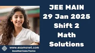 JEE Main 29 Jan 2025 Shift 2 Math paper clear solution explanations for questions 1 to 25