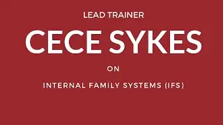Cece Sykes on Internal Family Systems (IFS)