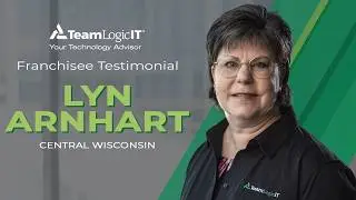 Lyn Arnhart | TeamLogic IT Franchisee Testimonial