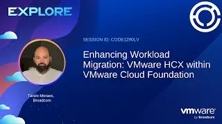 CODE1290LV: Enhancing Workload Migration: VMware HCX within VMware Cloud Foundation
