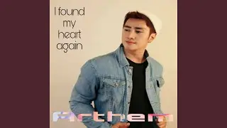 I FOUND MY HEART AGAIN