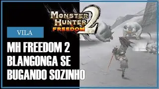 Monster Hunter Freedom 2 - Uma NOVA SnS para o nosso amigo BUGADOR! |DETONADO#60|