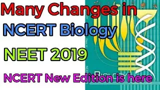 New Changes in NCERT Biology Textbook 2018 || New Content Added in NCERT BIOLOGY