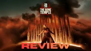 28 YEARS LATER : THE BONE TEMPLE - MOVIE REVIEW | RALPH FIENNES AND JACKO'CONNELL STAR